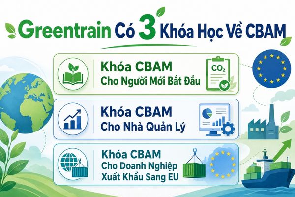 Greentrain Có 3 Khóa Học Về CBAM